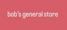 Bob’s General Store